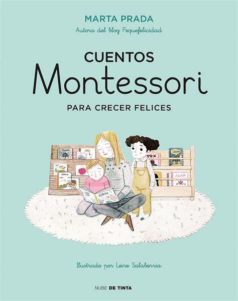 marta prada cuentos montessori|Cuentos Montessori para crecer felices (Cuentos Montessori).